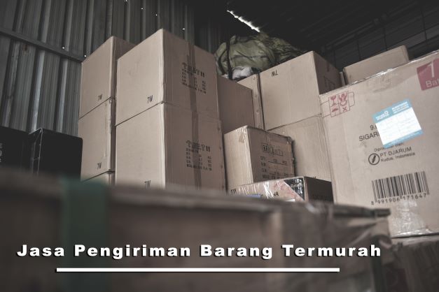 Jasa Ekspedisi Pengiriman Barang Termurah