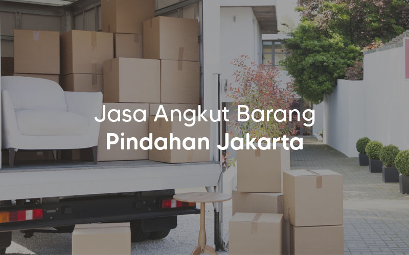 Jasa Angkut Barang Pindahan Di Jakarta