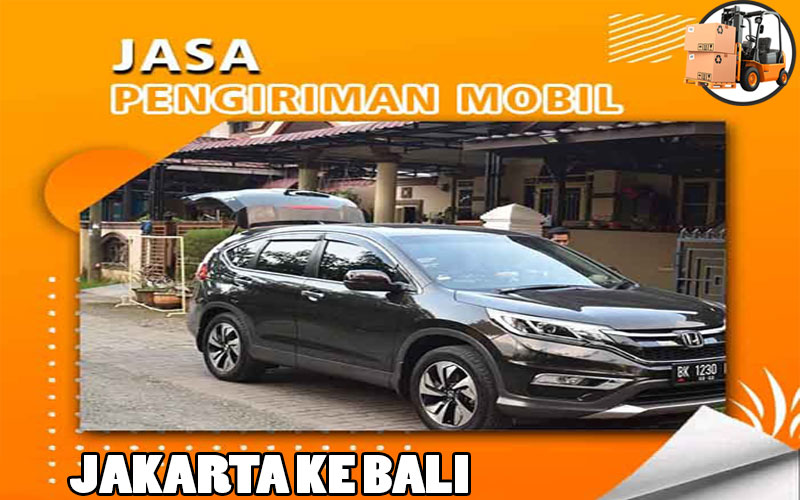 Jasa Kirim Mobil Jakarta Bali