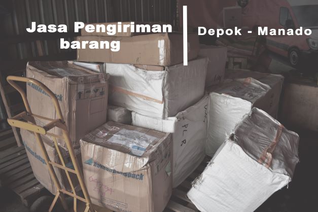 Jasa Pengiriman Barang Depok Ke Manado Termurah