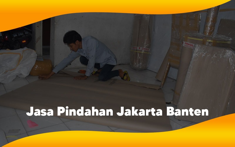 Jasa pindahan Jakarta Banten
