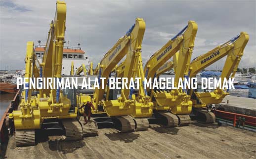Pengiriman alat berat Magelang ke Demak
